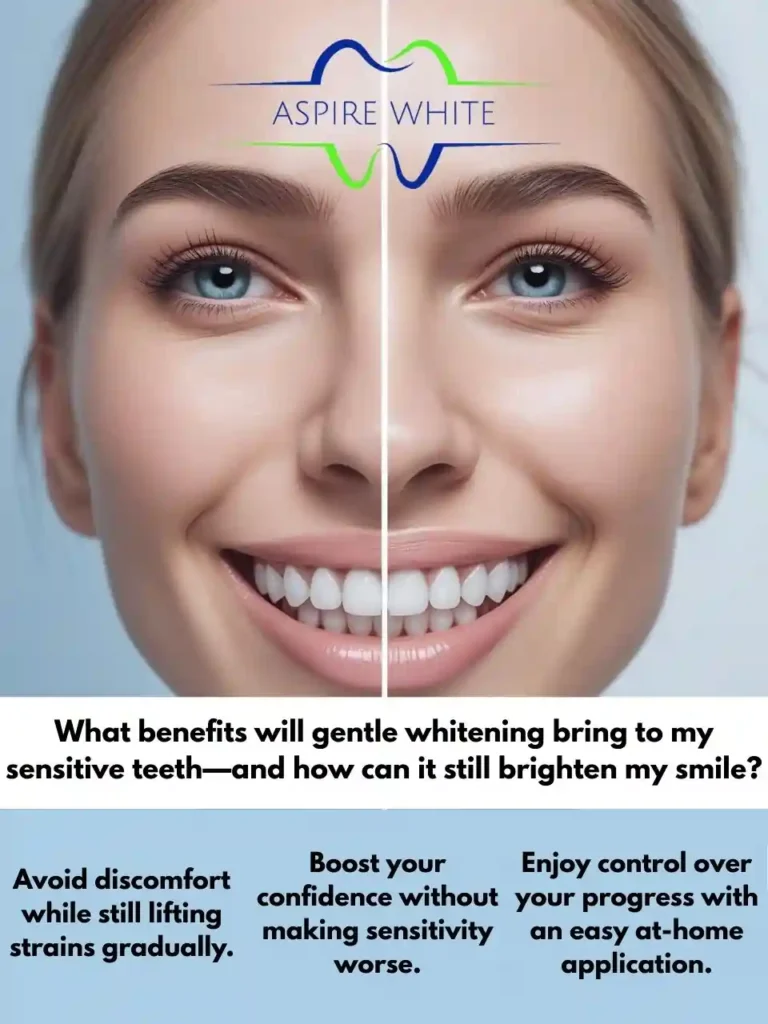 What benefits will gentle whitening bring to my sensitive teeth—and how can it still brighten my smile Hertford